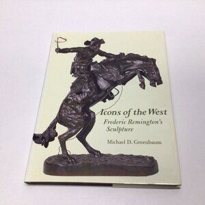 Icons of the West: Frederic Remington's Sculpture Book Coffee Table Large